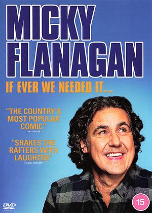 Micky Flanagan: If Ever We Needed It… (2025)